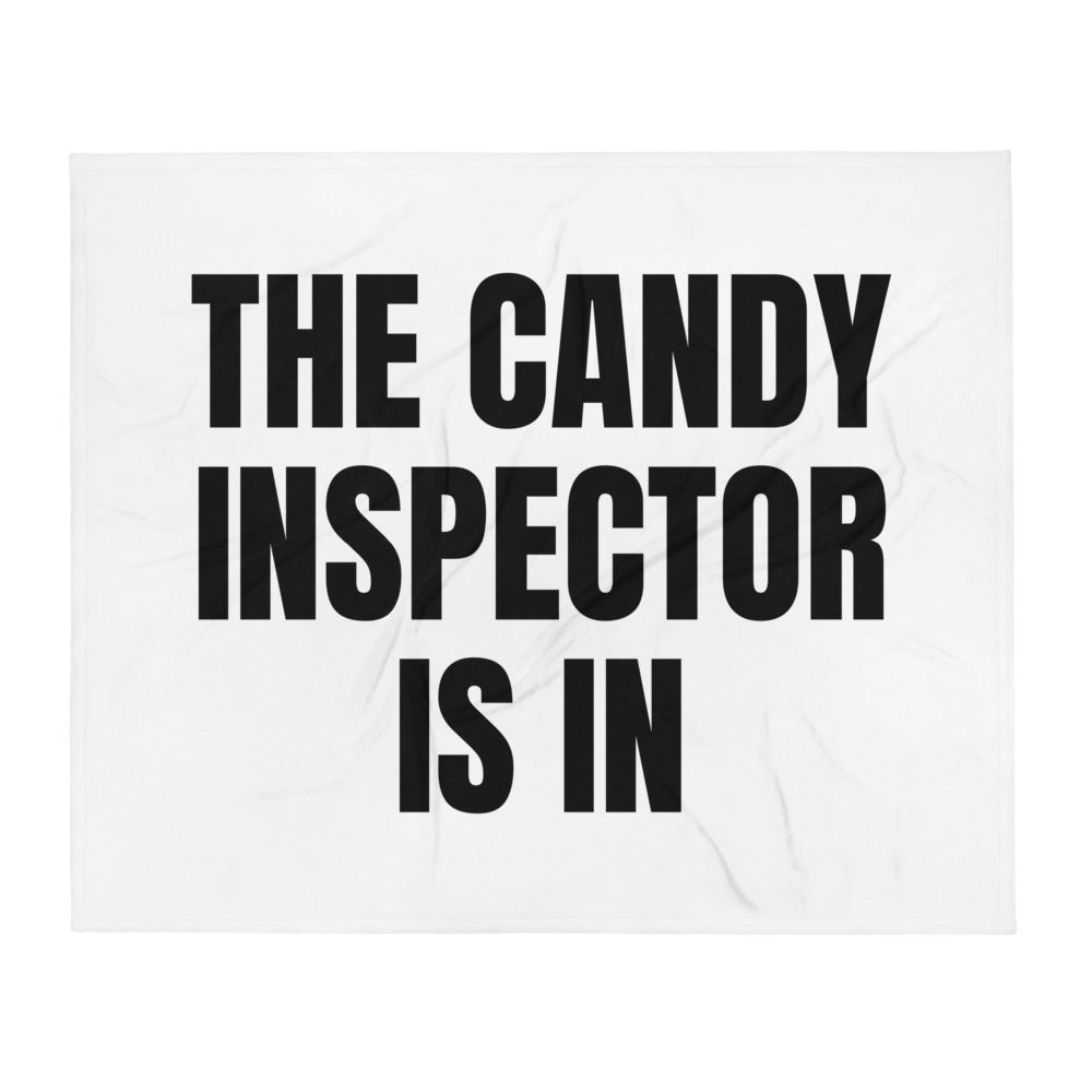 THE CANDY INSPECTOR IS IN throw blanket