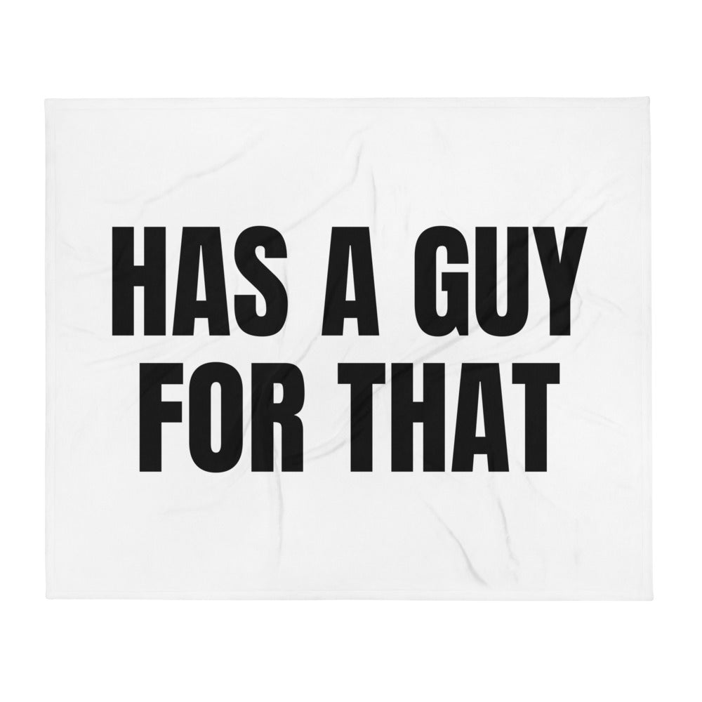 HAS A GUY FOR THAT throw blanket