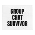 GROUP CHAT SURVIVOR throw blanket