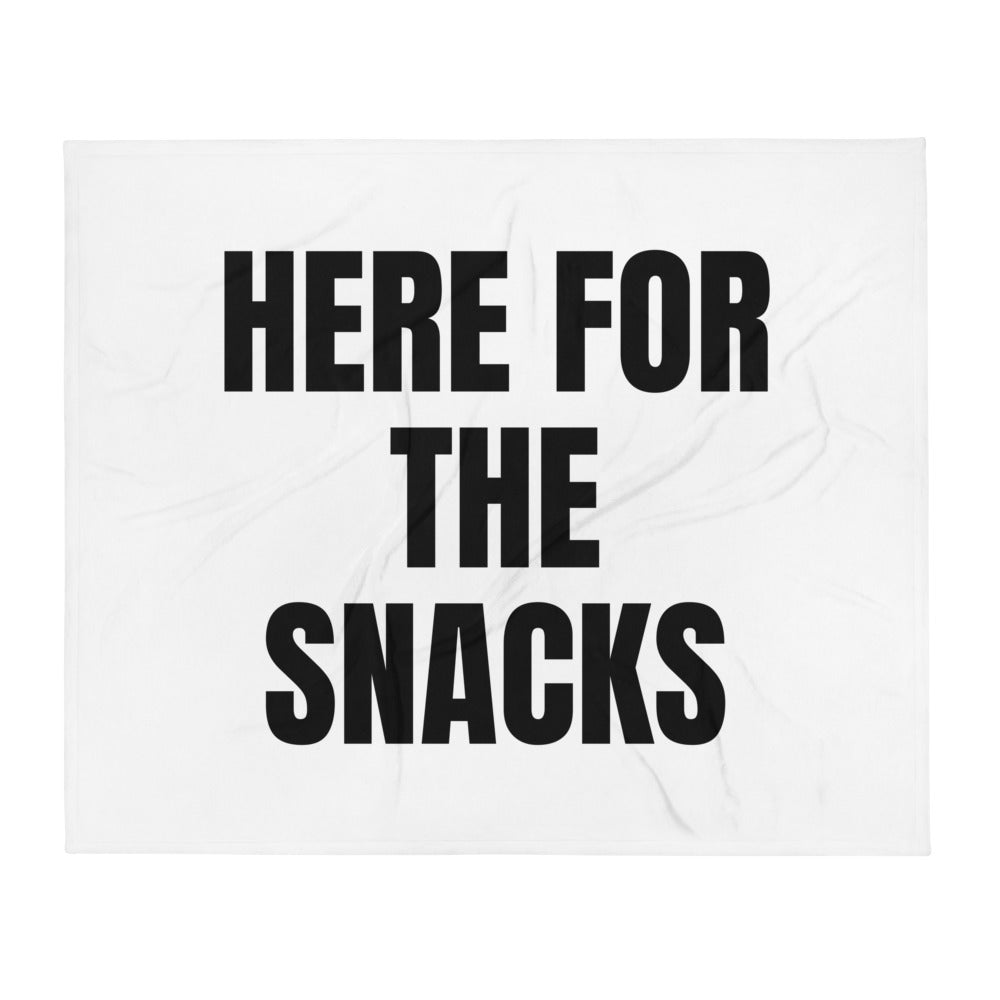 HERE FOR THE SNACKS throw blanket