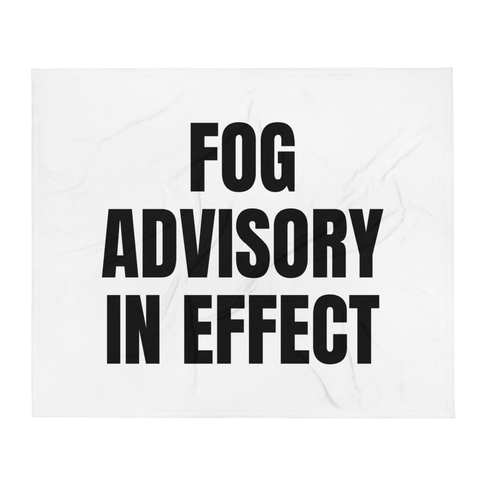 FOG ADVISORY IN EFFECT throw blanket