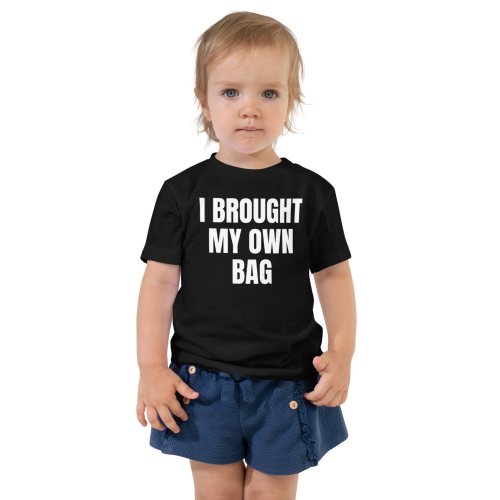 I BROUGHT MY OWN BAG toddler tee, black
