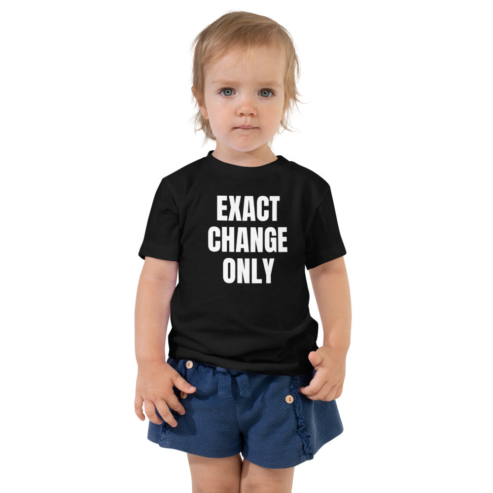 EXACT CHANGE ONLY toddler tee, black