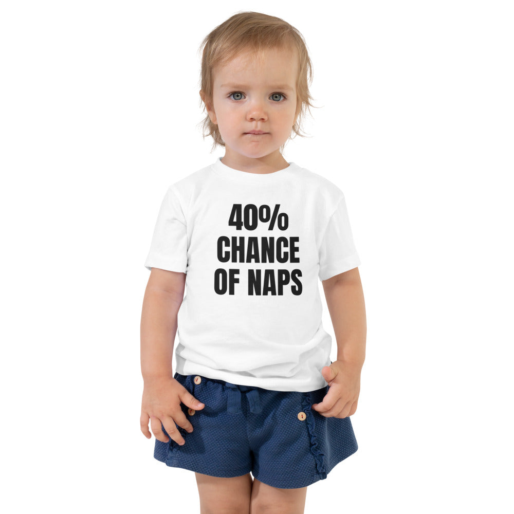 40% CHANCE OF NAPS toddler tee, white