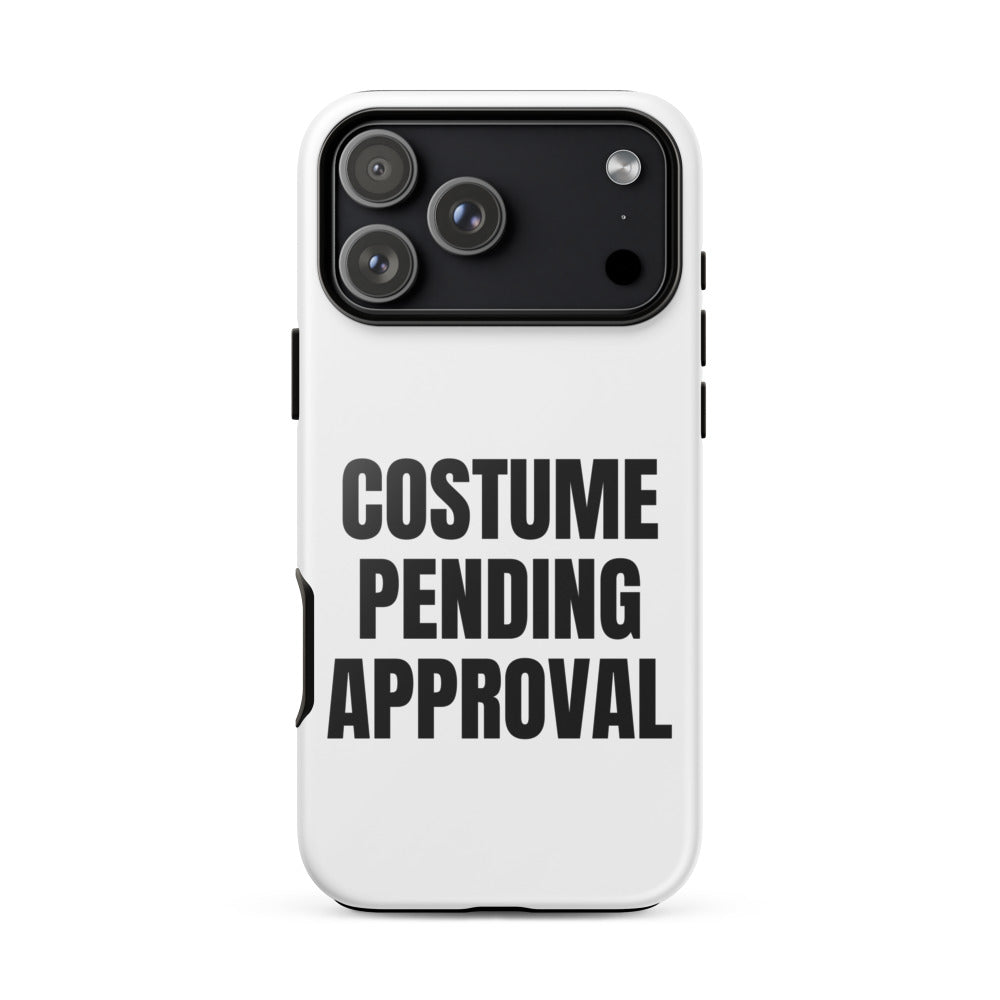 COSTUME PENDING APPROVAL iphone case
