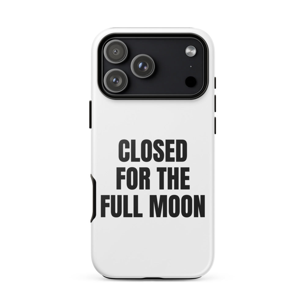 CLOSED FOR THE FULL MOON iphone case