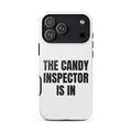 THE CANDY INSPECTOR IS IN iphone case