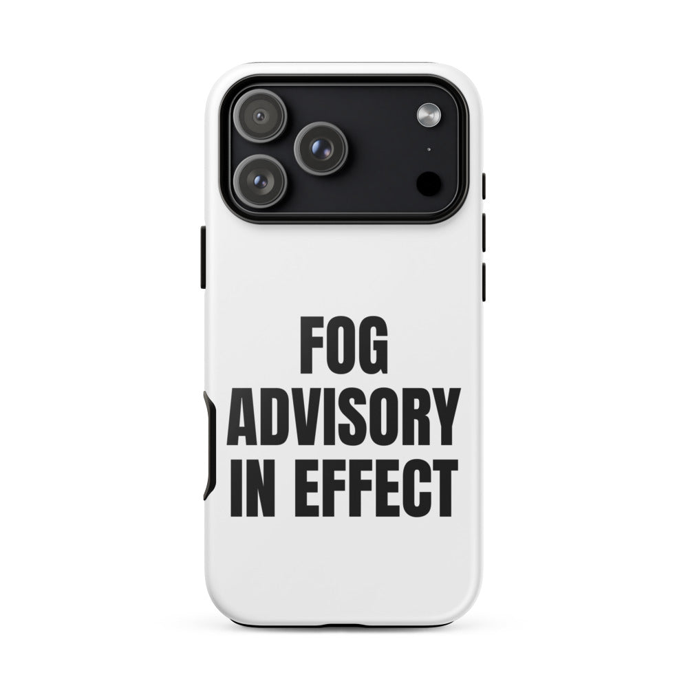 FOG ADVISORY IN EFFECT iphone case