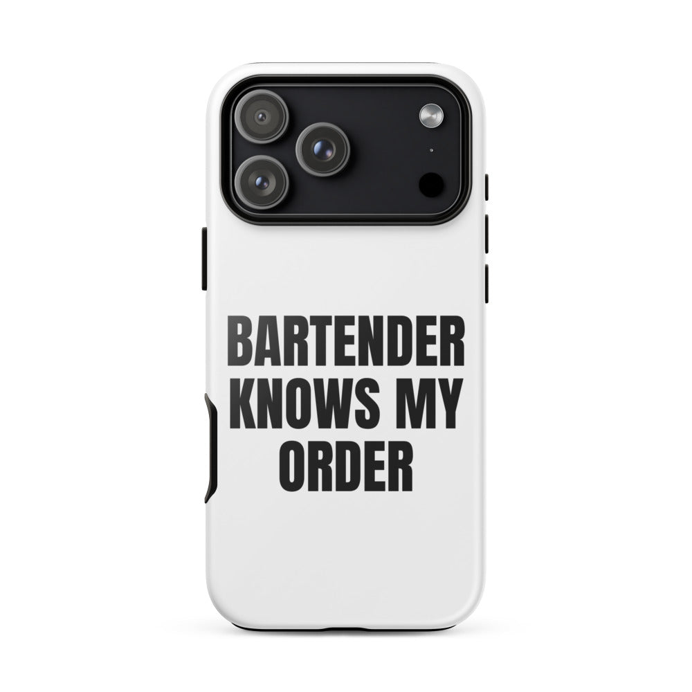 BARTENDER KNOWS MY ORDER iphone case