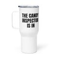 THE CANDY INSPECTOR IS IN travel mug