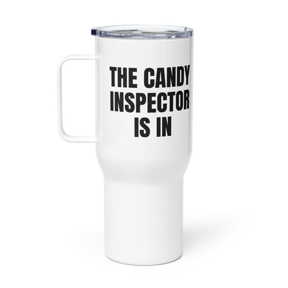 THE CANDY INSPECTOR IS IN travel mug