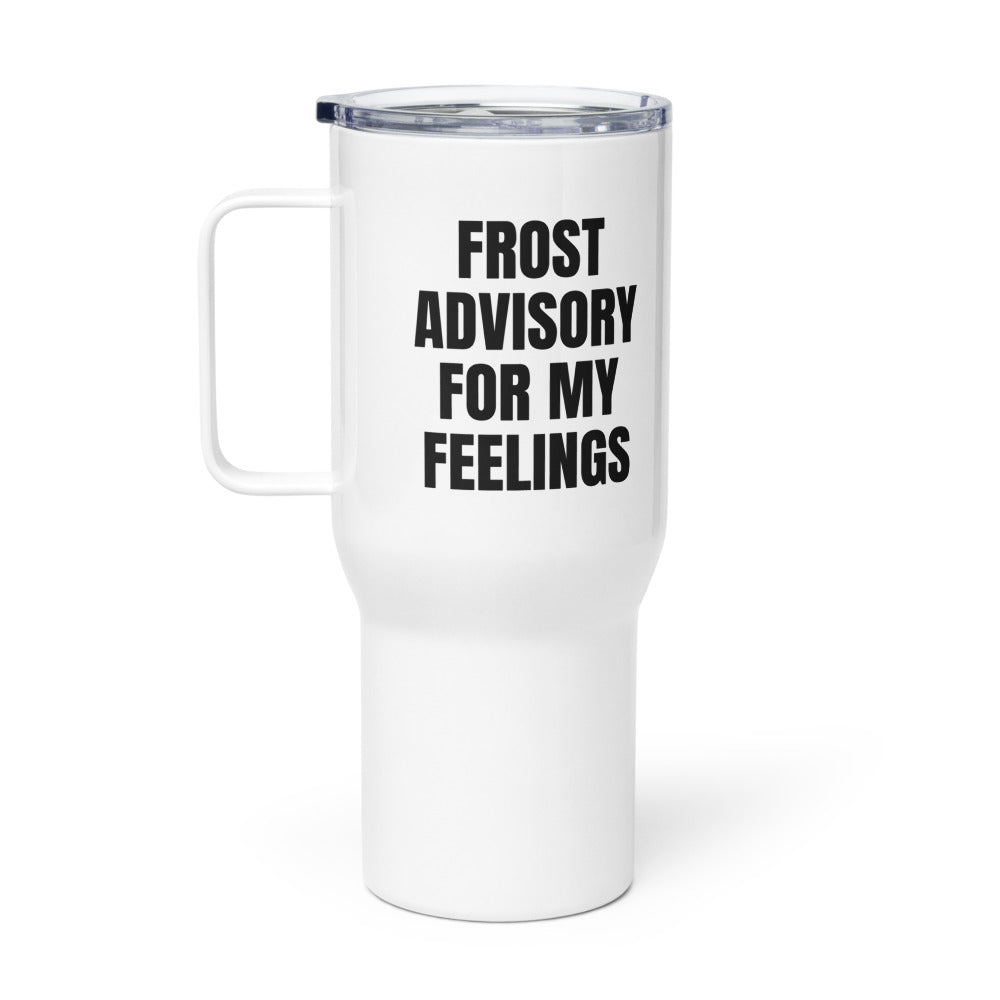 FROST ADVISORY FOR MY FEELINGS travel mug