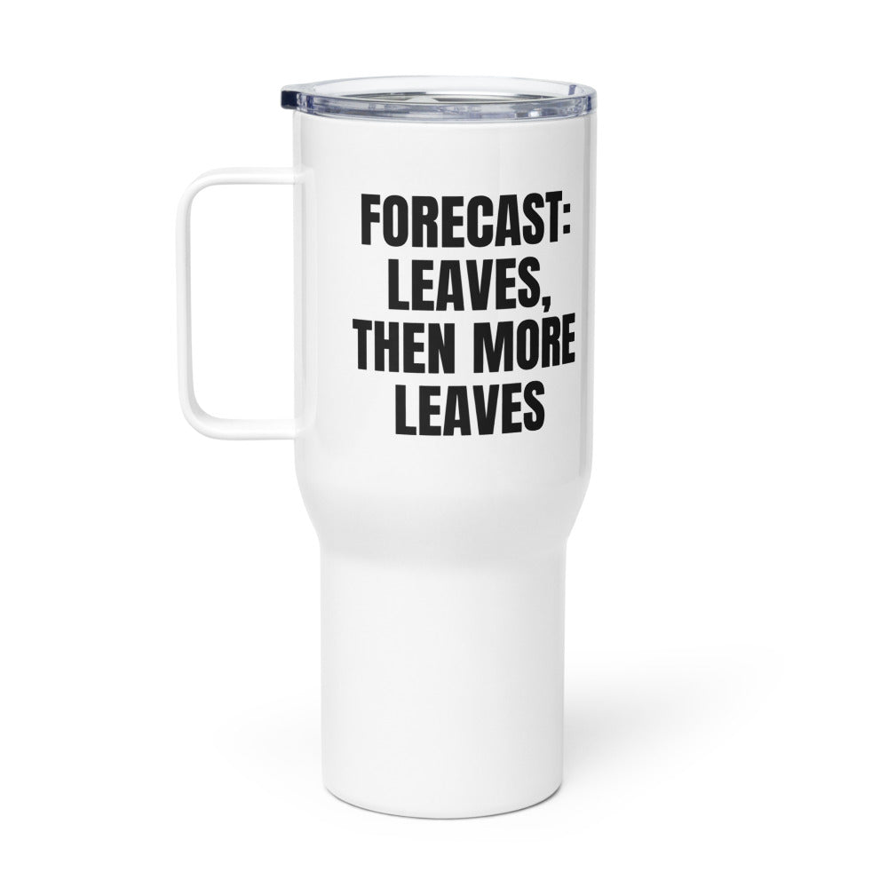 FORECAST: LEAVES, THEN MORE LEAVES travel mug
