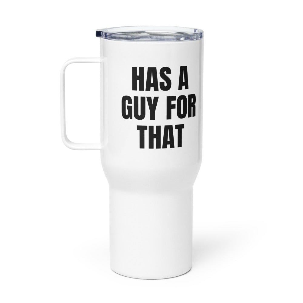 HAS A GUY FOR THAT travel mug