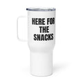 HERE FOR THE SNACKS travel mug