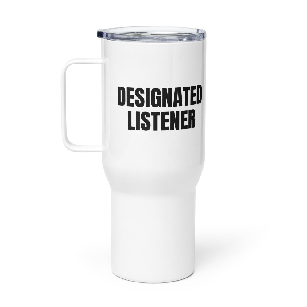 DESIGNATED LISTENER travel mug