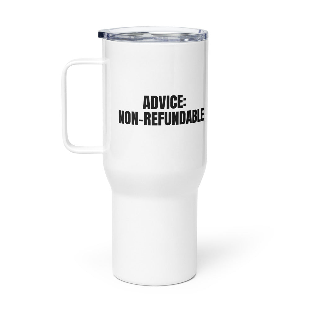 ADVICE: NON-REFUNDABLE travel mug