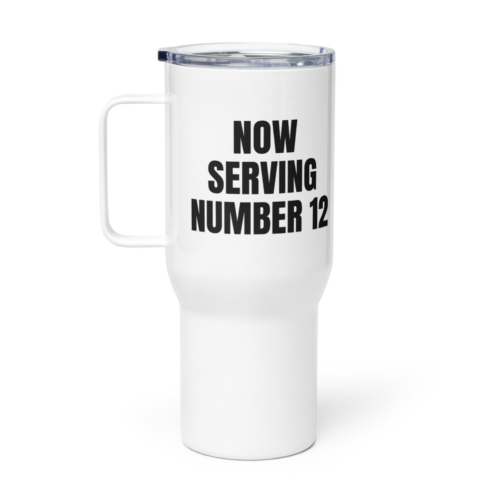 NOW SERVING NUMBER 12 travel mug