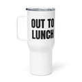 OUT TO LUNCH travel mug