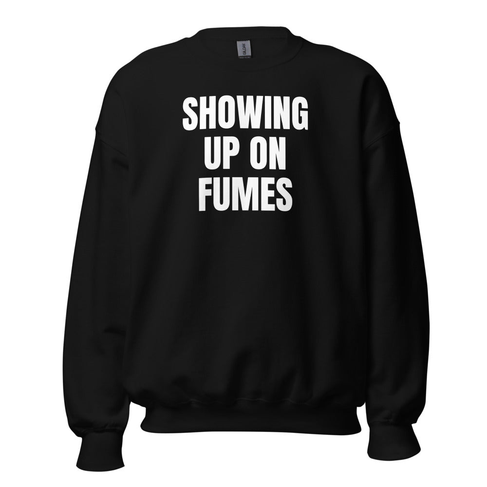 SHOWING UP ON FUMES crewneck, black
