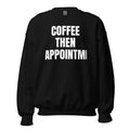 COFFEE THEN DISAPPOINTMENT crewneck, black