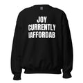 JOY CURRENTLY UNAFFORDABLE crewneck, black