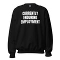 CURRENTLY ENDURING EMPLOYMENT crewneck, black