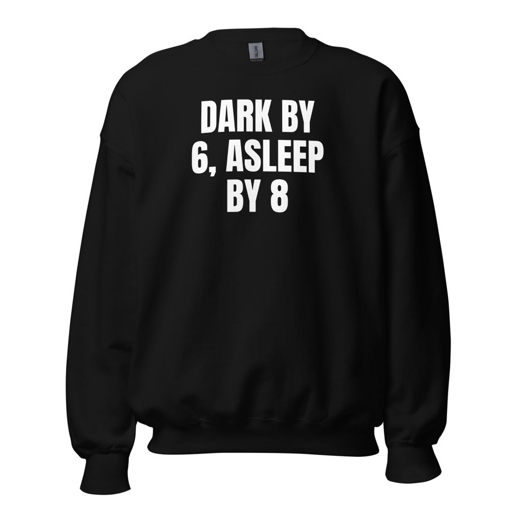 DARK BY 6, ASLEEP BY 8 crewneck, black