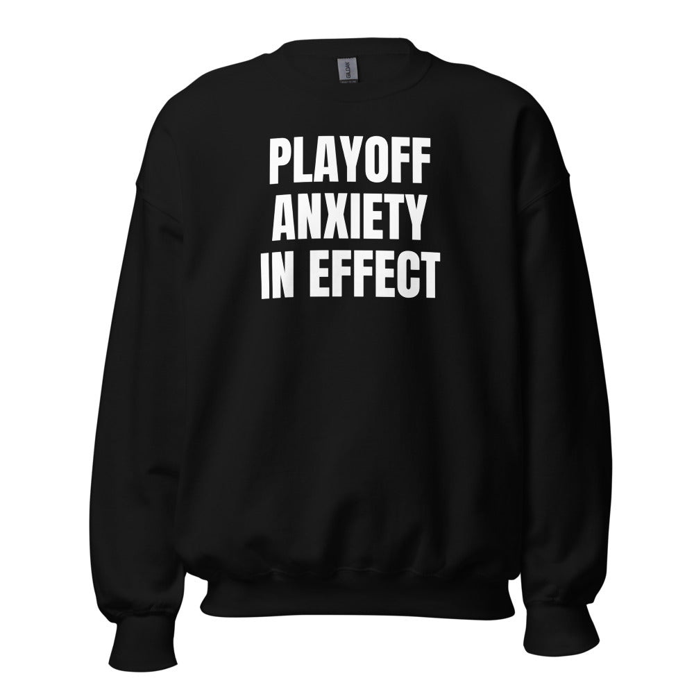 PLAYOFF ANXIETY IN EFFECT crewneck, black