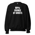 80% CHANCE OF GHOSTS crewneck, black