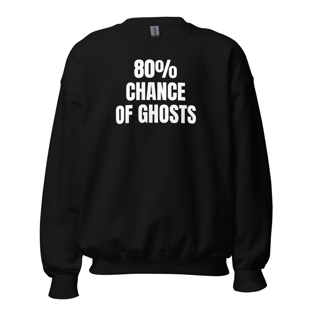 80% CHANCE OF GHOSTS crewneck, black