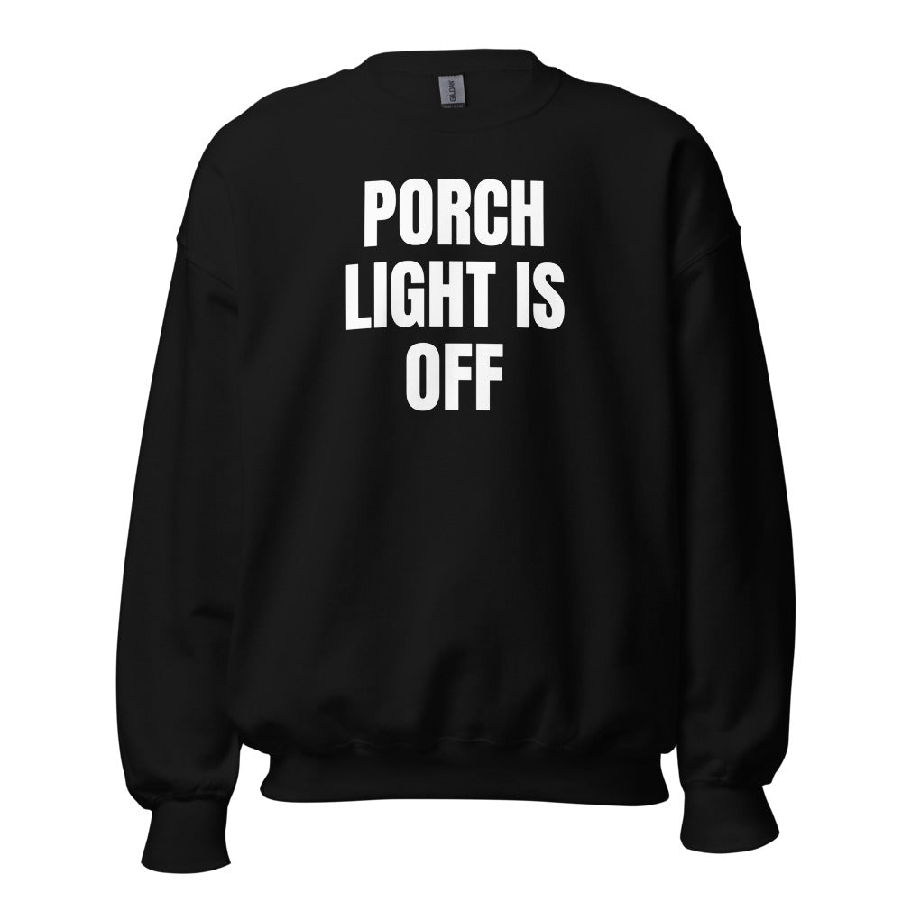 PORCH LIGHT IS OFF crewneck, black