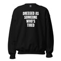 DRESSED AS SOMEONE WHO'S TIRED crewneck, black
