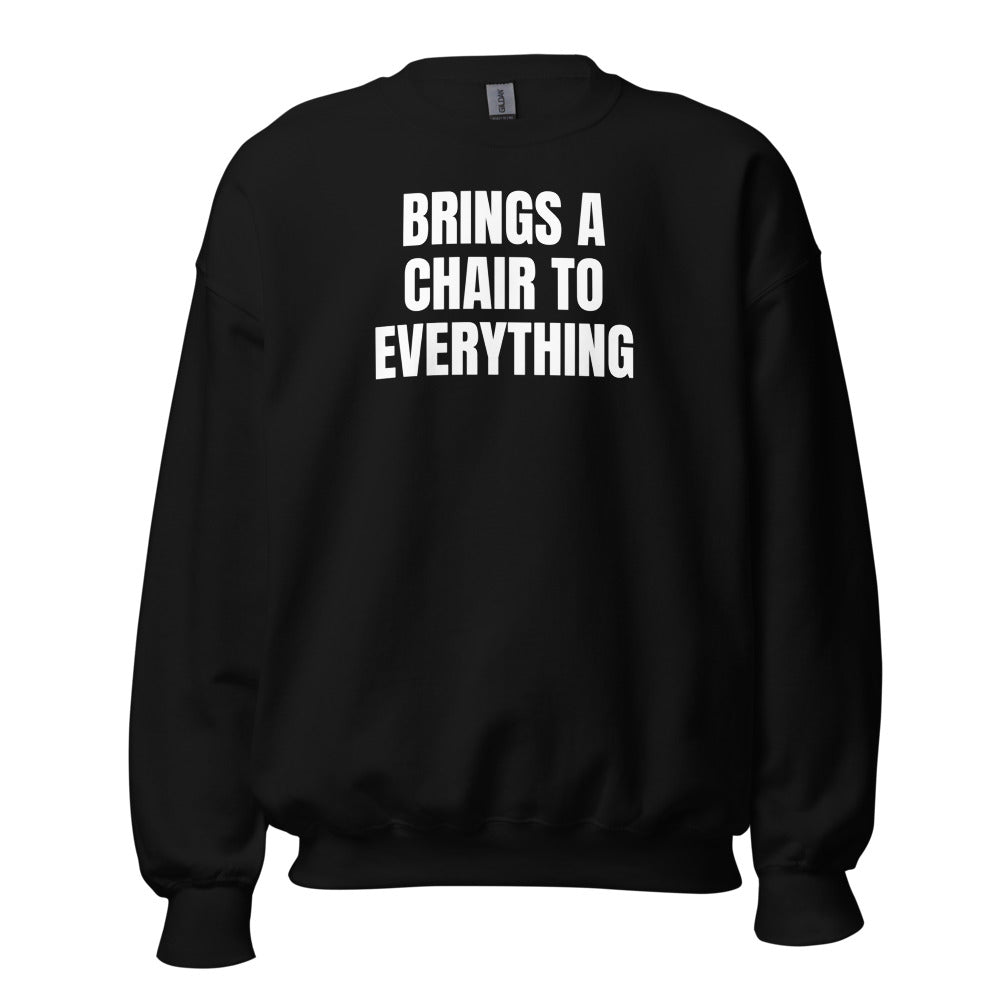 BRINGS A CHAIR TO EVERYTHING crewneck, black