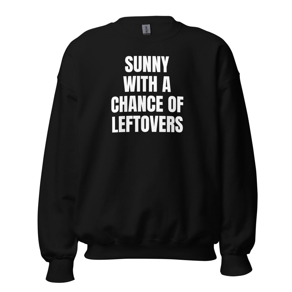 SUNNY WITH A CHANCE OF LEFTOVERS crewneck, black
