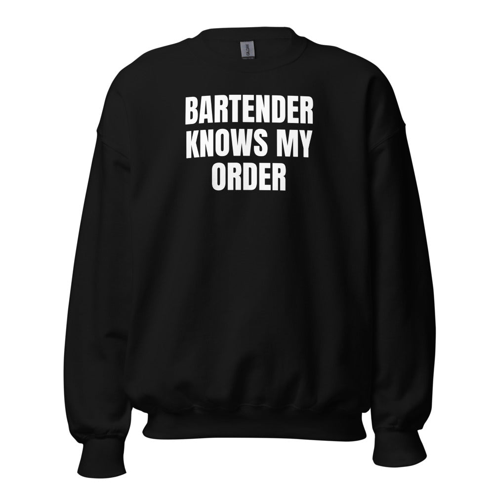 BARTENDER KNOWS MY ORDER crewneck, black