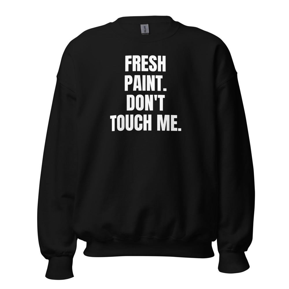 FRESH PAINT. DON'T TOUCH ME. crewneck, black