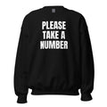 PLEASE TAKE A NUMBER crewneck, black