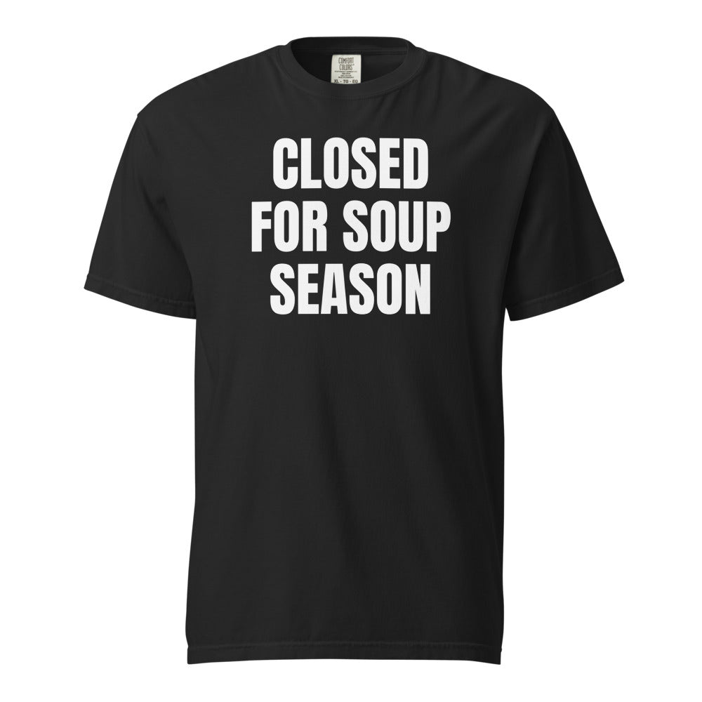 CLOSED FOR SOUP SEASON garment-dyed tee, black
