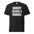 NOBODY ISSUED A MANUAL garment-dyed tee, black