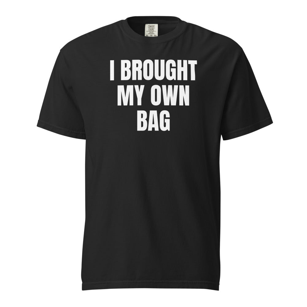 I BROUGHT MY OWN BAG garment-dyed tee, black