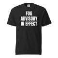 FOG ADVISORY IN EFFECT garment-dyed tee, black