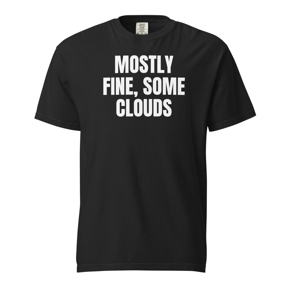 MOSTLY FINE, SOME CLOUDS garment-dyed tee, black