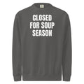 CLOSED FOR SOUP SEASON garment-dyed sweatshirt, pepper