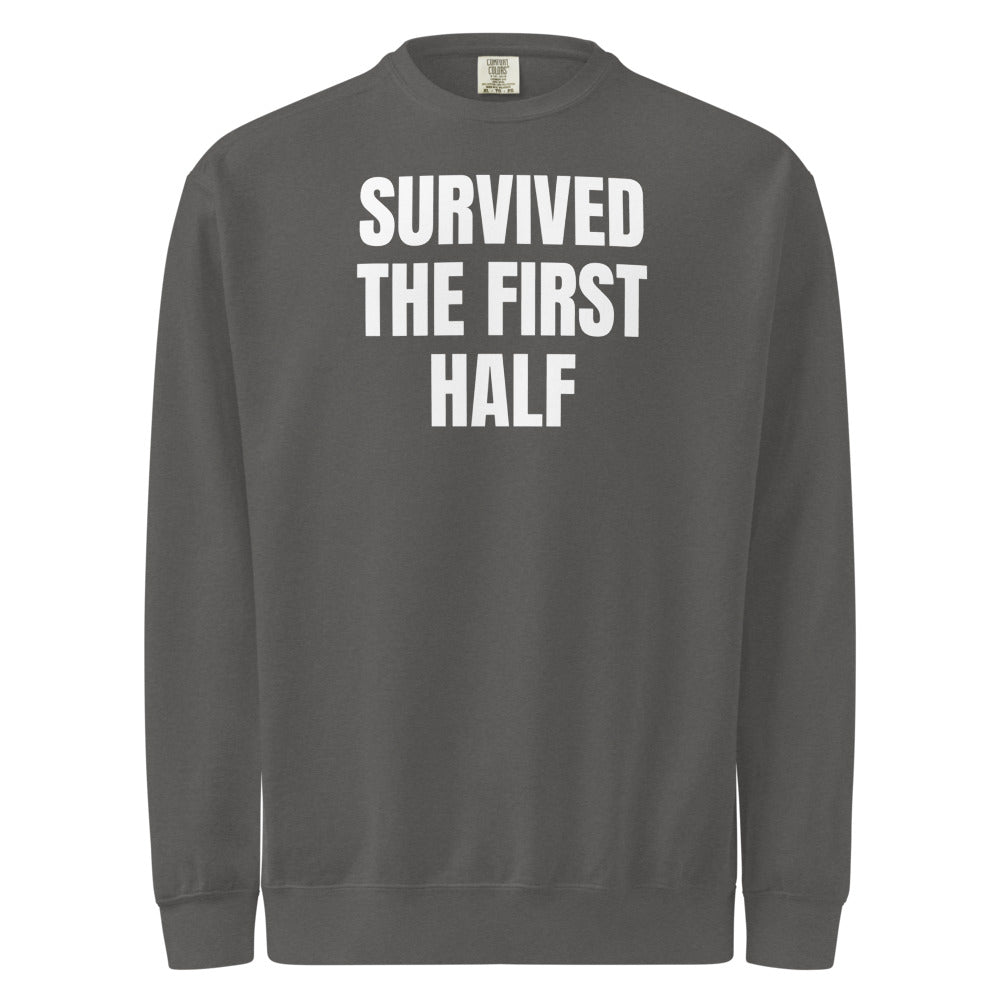 SURVIVED THE FIRST HALF garment-dyed sweatshirt, pepper