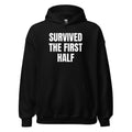 SURVIVED THE FIRST HALF hoodie, black