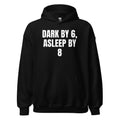 DARK BY 6, ASLEEP BY 8 hoodie, black