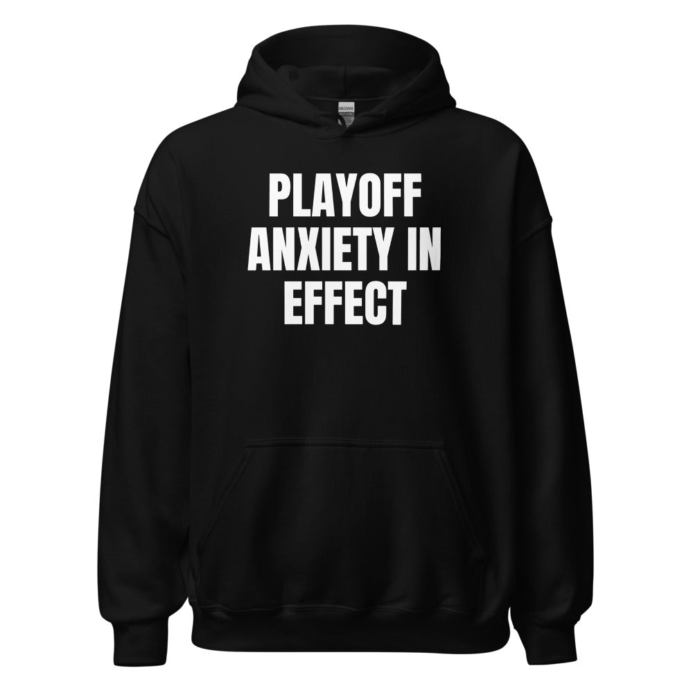 PLAYOFF ANXIETY IN EFFECT hoodie, black