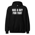 HAS A GUY FOR THAT hoodie, black