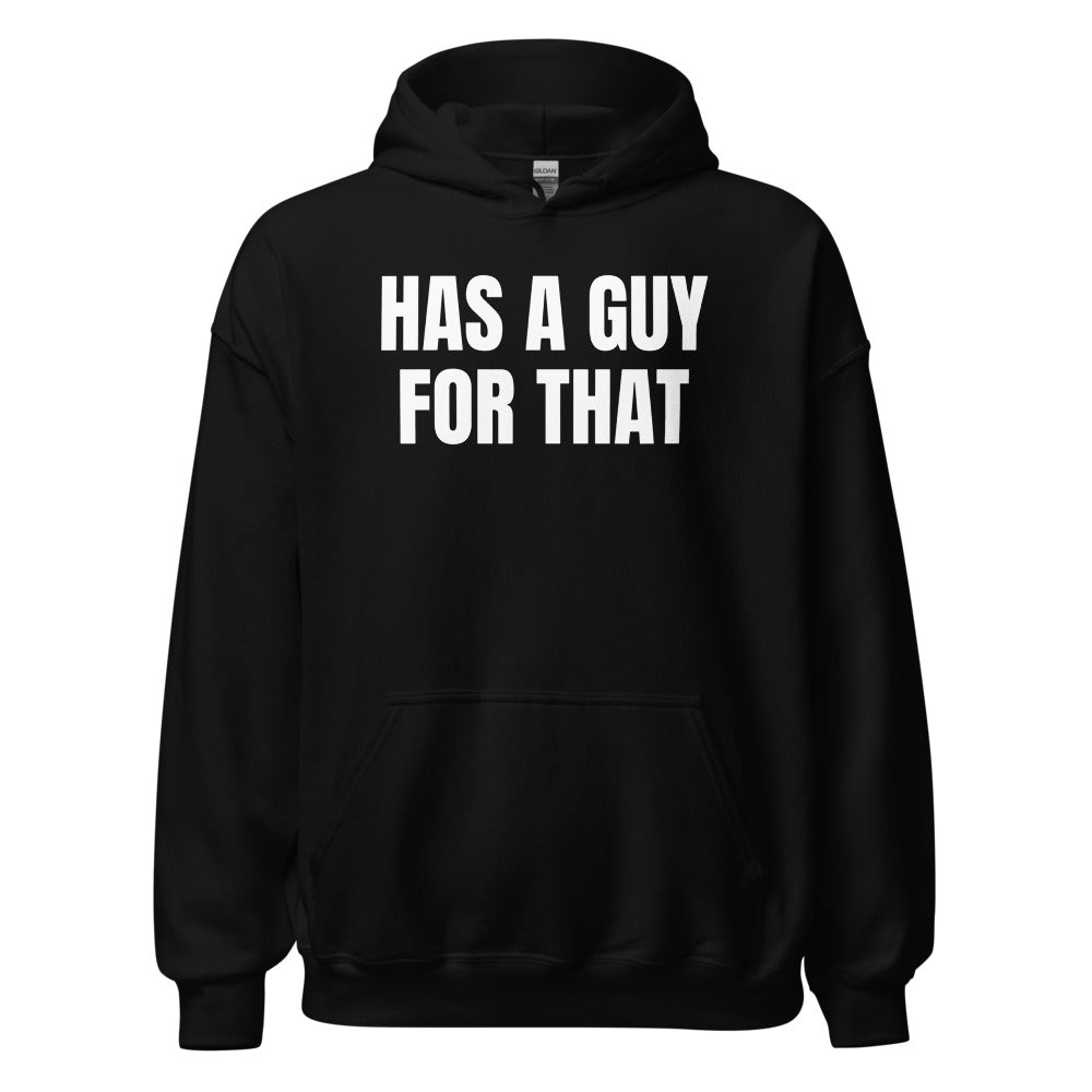 HAS A GUY FOR THAT hoodie, black